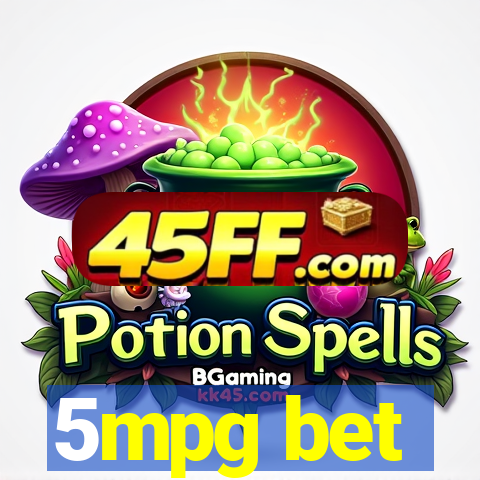 5mpg bet